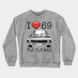 I love 69 Nova Crewneck Sweatshirt